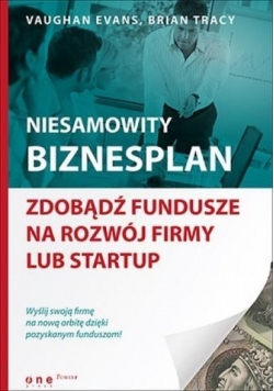 Niesamowity biznesplan. Zdobądź fundusze