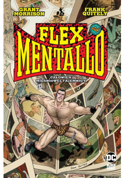 Flex Mentallo. Człowiek Mięśniowej Tajemnicy