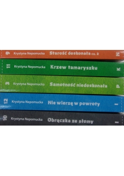 Starość doskonała (cz. 2)/Krzew tamaryszku/Samotność niedoskonała/Obrączka ze słomy/Nie wierzę w powroty