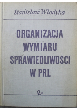 Organizacja wymiaru sprawiedliwości w PRL