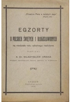 Egzorty o polskich świętych i błogosławionych na niedziele roku szkolnego rozłożone, 1930 r.