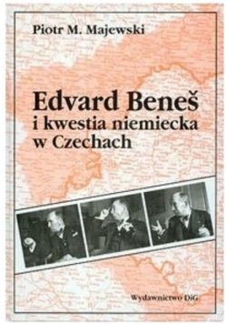 Edvard Benes i kwestia niemiecka w Czechach