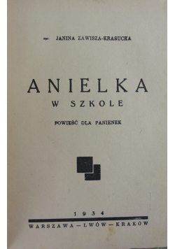 Anielka w szkole, 1934 r.