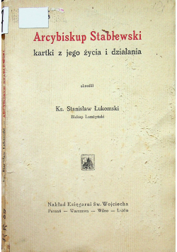 Arcybiskup Stablewski kartki z jego życia i działania 1933 r