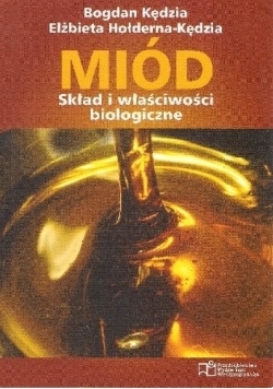 Miód. Skład i właściwości biologiczne