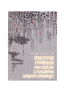 Maszyna cyfrowa: narzędzie człowieka współczesnego