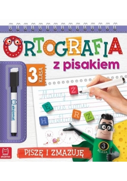 Ortografia z pisakiem Klasa 3 Piszę i zmazuję