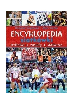 Encyklopedia siatkówki. Technika, zasady, siatkarz