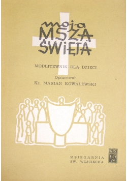Moja msza święta modlitewnik dla dzieci
