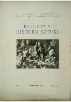 Biuletyn Historii Sztuki Rok XXXI Nr 3