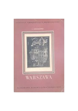 Warszawa. Rozwój urbanistyczny i architektoniczny