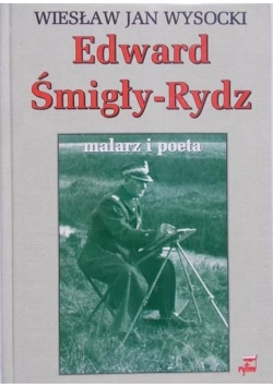 Edward Śmigły Rydz malarz i poeta