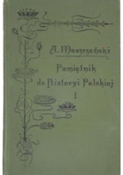 Pamiętnik do historyi polskiej, Tom I, 1905 r.