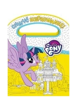 Chwyć kolorowankę! My Little Pony