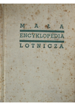 Mała encyklopedia lotnicza Ilustrowany słownik lotniczy 1938 r