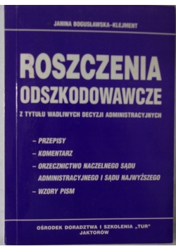 Roszczenia odszkodowawcze z tytułu wadliwych decyzji administracyjnych