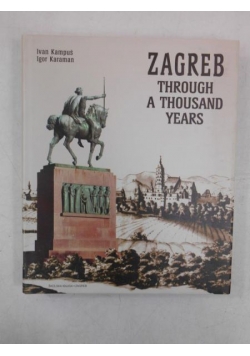 Zagreb Through a Thousand Years