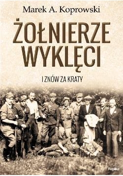 Żołnierze Wyklęci. I znów za kraty
