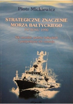 Strategiczne znaczenie Morza Bałtyckiego po roku 1990