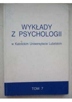 Wykłady z psychologii w Katolickim Uniwersytecie Lubelskim, tom VII