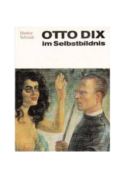 Otto Dix im Selbstbildnis