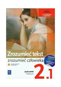 Zrozumieć tekst, zrozumieć człowieka: Język polski 2, część 1. Podręcznik