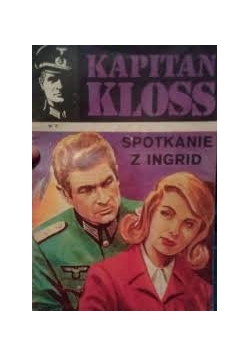 Kapitan Kloss - Spotkanie z Ingrid - wyd. I