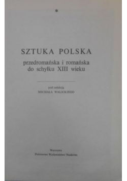 Sztuka Polska przedromańska i romańska do schyłku XIII wieku, tom II