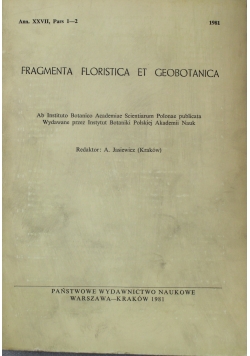 Fragmenta Floristica et Geobotanica Ann. XXVII Pars 1 -2