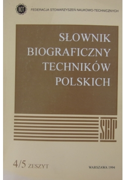 Słownik Biograficzny Techników Polskich ,zeszyt 4