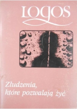 Złudzenia które pozwalają żyć