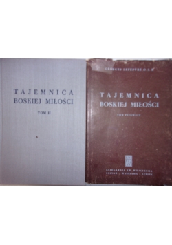Tajemnica Boskiej miłości, t.1-2