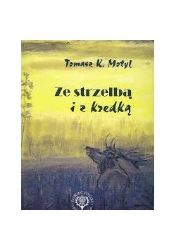 Ze strzelbą i z kredką