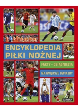 Encyklopedia piłki nożnej. Fakty, osiągnięcia...
