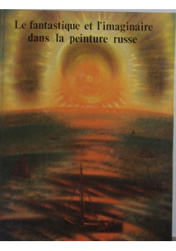 Le fantastique et l'imaginaraire dans la peinture russe