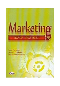 Marketing:  Teoria i przykłady