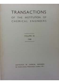 Transactions of the institution of Chemical Engineers ,Vol 26 , 1948 r.