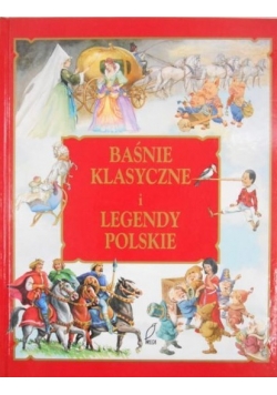Baśnie klasyczne i legendy polskie