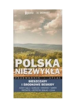 Bieszczady i środkowe Beskidy - Polska niezwykła.