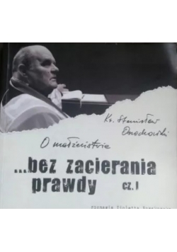 O małżeństwie bez zacierania prawdy  cz.1