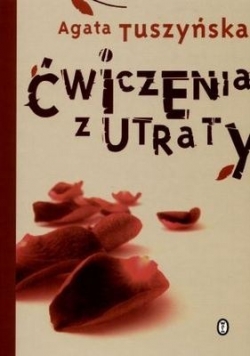 Ćwiczenia z utraty + Autograf Tuszyńskiej
