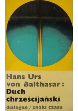 Bathasar Hans Urs von - Duch chrześcijański, ZC