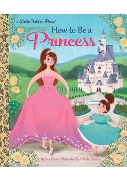 How to Be a Princess