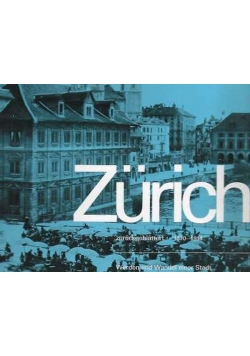Zurich zuruckgeblattert 1870 1914