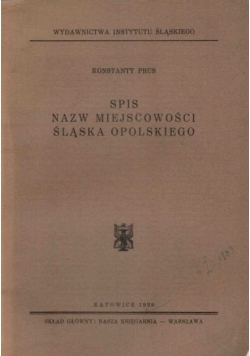 Spis Nazw Miejscowości Śląska Opolskiego,1939 r.