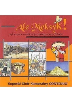 Ale Meksyk. Sopocki Chór Kameralny "Continuo" CD