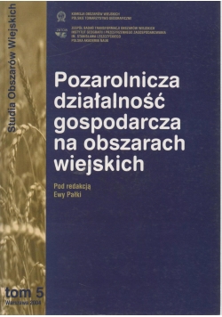 Pozarolnicza działalność gospodarcza na obszarach wiejskich  Tom 5
