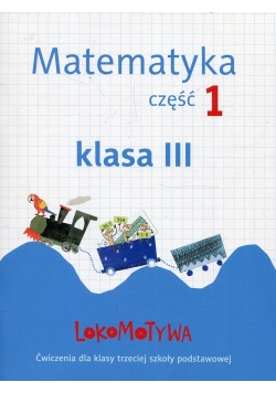 Lokomotywa 3 Matematyka Część 1
