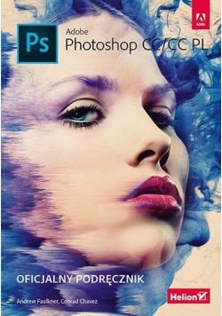 Adobe Photoshop CC/CC PL. Oficjalny podręcznik