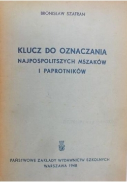 Klucz do oznaczania najpospolitszych mszaków i paprotnikow, 1948 r.
